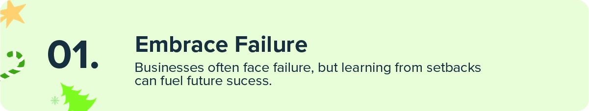 An image with text describing one of the business lessons of the article. It reads 'Embrace failure'